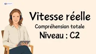 Compréhension orale avancée : je parle français sans pause à vitesse native