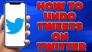 How to Undo Tweets on Twitter | Can You Undo Deleted Tweet