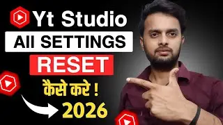 Yt Studio All Settings Reset 2026 | बहुत असान है ....
