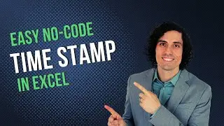How to create an EASY time stamp in Excel, NO VBA NEEDED! A beginner's tutorial