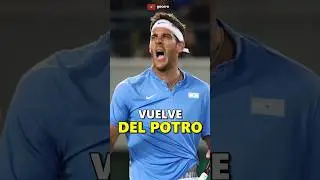🇦🇷 DEL POTRO vuelve a las canchas