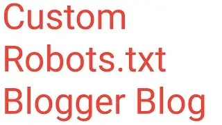 How to enable Custom Robots.txt in Blogger Blogspot 2023