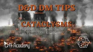 Cataclysms DM Tip | Crit Academy Dungeons & Dragons Podcast