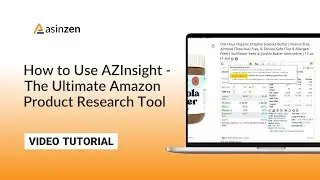 How to Use AZInsight - The Ultimate Amazon Product Research Tool