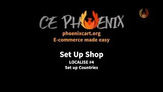 Localise #4 - Set up Countries - CE Phoenix Cart