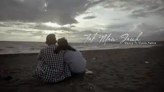 Nency -Tak mau Jauh ft Viano, Yanto (Official Music Video)