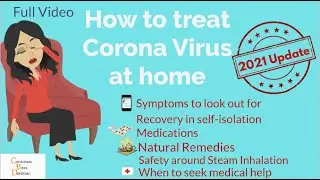 Coronavirus 2021 update! How to treat yourself at home with Covid 19