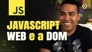 JavaScript WEB e a DOM na Prática | Curso de JavaScript Completo Gratuito