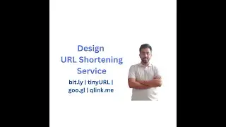 Design URL Shortening Service | bit.ly | tinyURL | goo.gl | qlink.me