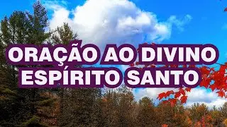ORAÇÃO AO DIVINO ESPIRITO SANTO