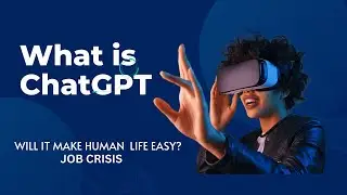 What is ChatGPT ? How Will It Affect Your Life?  #chatgpt #openai  #ai