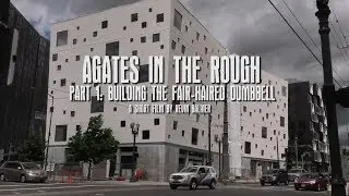 Agates in the Rough - Part 1: Building Portland's Fair-Haired Dumbbell