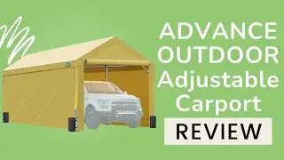 ADVANCE OUTDOOR Adjustable 10x20 ft Heavy Duty Carport Review
