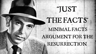 JUST THE FACTS : MINIMAL FACTS ARGUMENT FOR THE RESURRECTION #easter  #resurrection  #heisrisen
