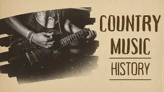 What is Country Music? History of Country Songs..
