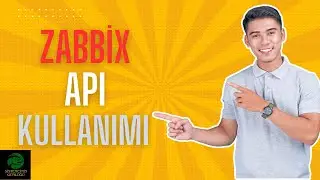 Zabbix API Kullanımı (Using Zabbix API)