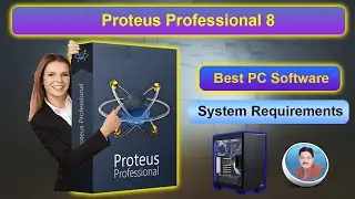 Proteus Professional 8 System requirements || AS Technical