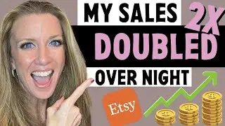 I doubled my Etsy sales overnight and here is how I did it!