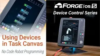 No Code Robot Programming in Forge/OS 5 - Device Control Series