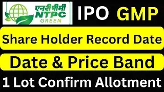 NTPC IPO GMP | ntpc green energy ipo shareholder quota | NTPC IPO Date | ntpc ipo price band