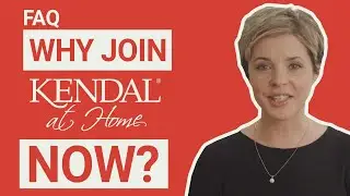 Chapter 12 - FAQ: Why Join Kendal at Home Now?