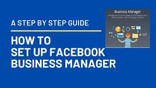 Step by step guide to create a Facebook business manager