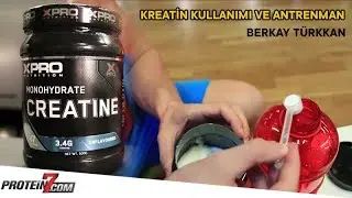 Kreatin Kullanimi ve Antrenman - Berkay TÜRKKAN