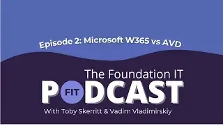 Episode 2: How do you choose between Microsoft's Cloud PC (W365) & Azure Virtual Desktop?