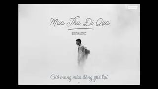 [Lyrics] LẶNG (Mùa thu đi qua) (Composed by Rhymastic)