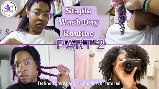 Staple Wash Day Routine Part 2: Defined Twist Out + Take down Tutorial on Type 4 Hair