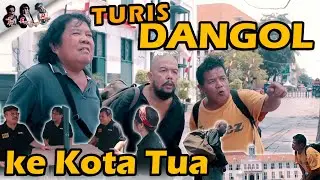Lawak Teh Segar - TURIS DANGOL BERTANDANG KE KOTA TUA