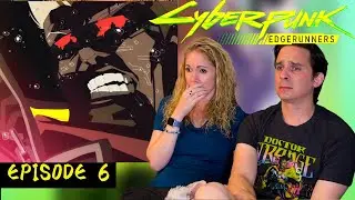 Cyberpunk Edgerunners Reaction | Episode 6