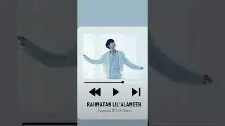"Rahmatan lil alamin"jungkook AL cover #bts #kimtaehyung #alcover#jimin#jungkook #btsv#taehyung#jk