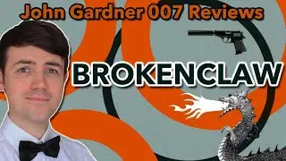 'Brokenclaw' | The BEST John Gardner 007 Book?