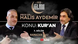 Son Din İslam | Prof.Dr. Halis Aydemir | Konu: Kur'an - 5