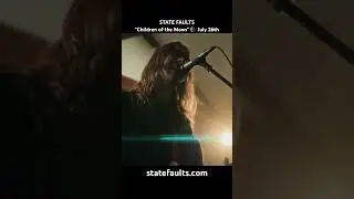 State Faults "Children Of The Moon" out July 26th 🌒 statefaults.com