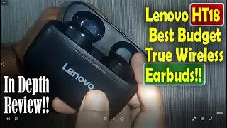 Lenovo HT18 in depth review! Best budget Earbuds 2021 from Lenovo!