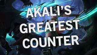 Akali's GREATEST COUNTER!