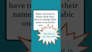 Do you have to change your name after converting to Islam?