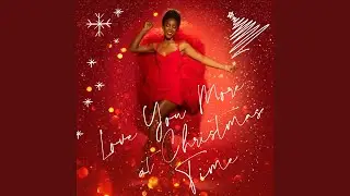 Love You More At Christmas Time