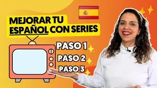 📺 3 PASOS para aprender ESPAÑOL con SERIES