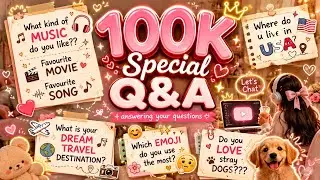 100K SPECIAL QNA VIDEO !! [BLINKYROSIE]