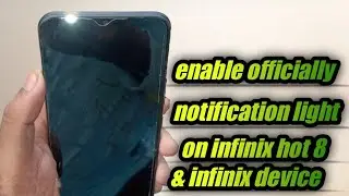 how to enable officially notification light on infinix hot 8|get notification light on infinix devic
