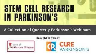 Webinar: Stem Cell Based Therapy for Parkinson's Disease