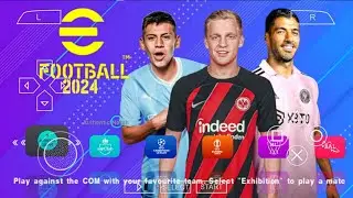 eFOOTBALL PES 2024 PPSSPP CAMERA PS5 NEW UPDATE REAL FACES, KITS & LATEST TRANSFERS BEST GRAPHICS