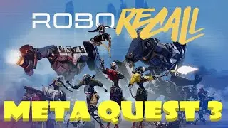 Trying to get the 50 kills challenege. Try and try again I guess. Robo Recall Meta Quest 3 Gameplay.