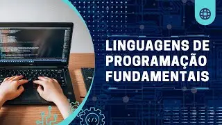 Linguagens de Programação Fundamentais para o Desenvolvimento Web