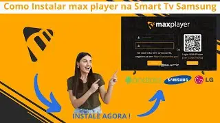 Como Instalar Aplicativo  maxplayer na Smart Tv Samsung