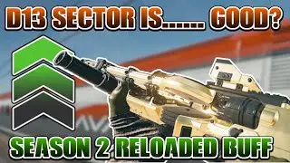 The D13 Sector Got A BUFF, But Is It Worth Using? (Detailed Build)
