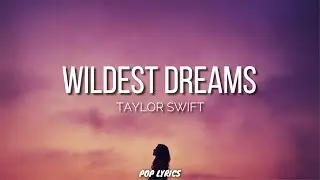 Taylor Swift - Wildest Dreams (Taylor's Version) (Lyrics)